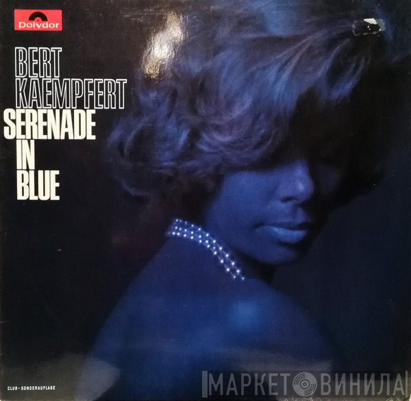 Bert Kaempfert  - Serenade In Blue