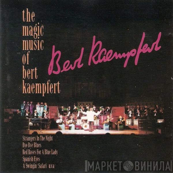Bert Kaempfert - The Magic Music Of Bert Kaempfert