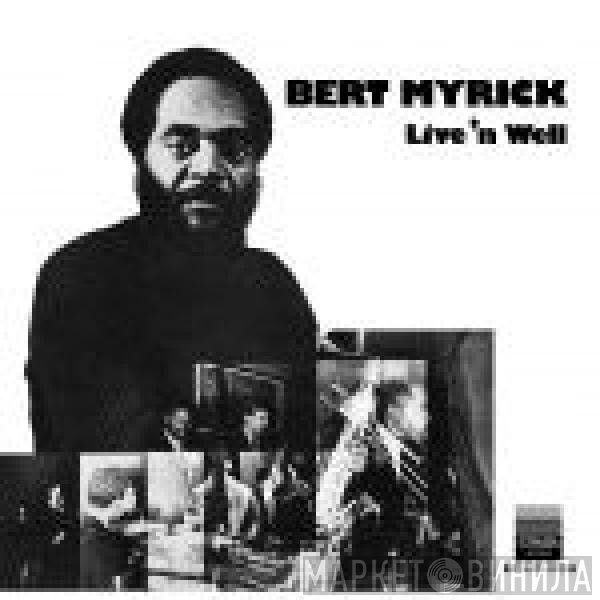 Bert Myrick - Live'n Well