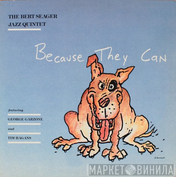 Bert Seager Jazz Quintet - Because They Can