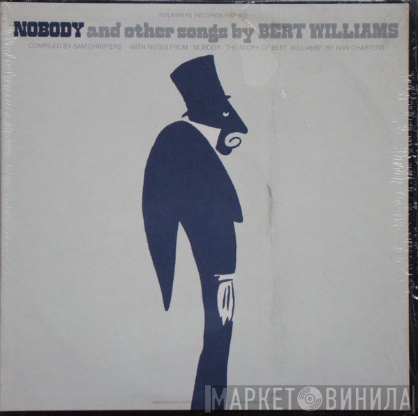Bert Williams - Nobody And Other Songs