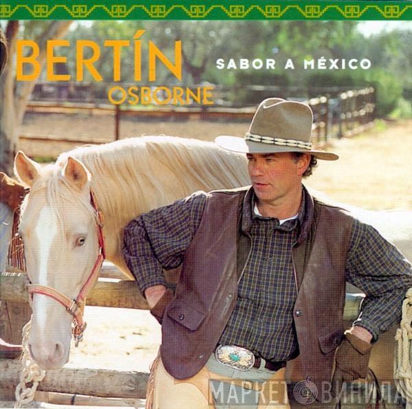 Bertín Osborne - Sabor A México