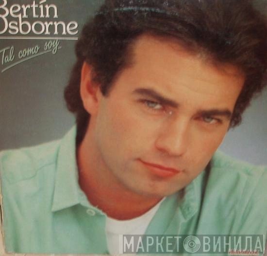 Bertín Osborne  - Tal Como Soy