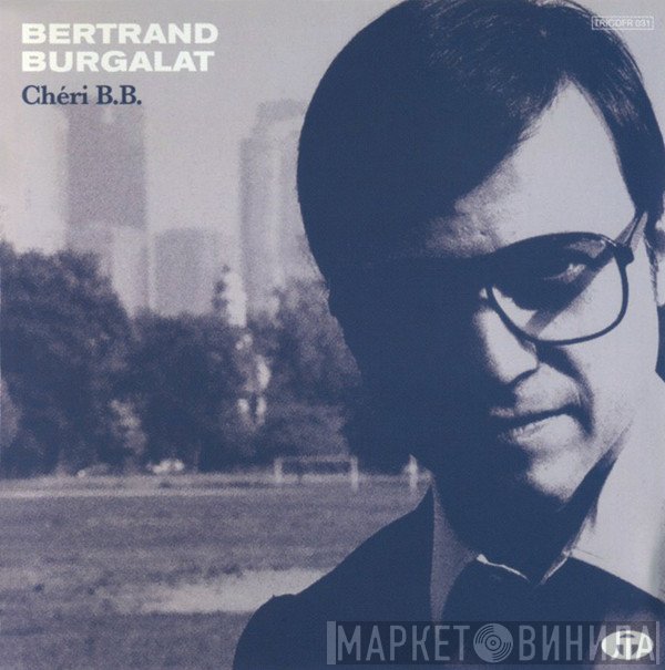 Bertrand Burgalat  - Chéri B.B.