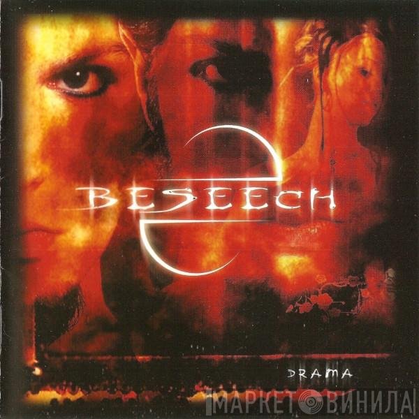 Beseech  - Drama