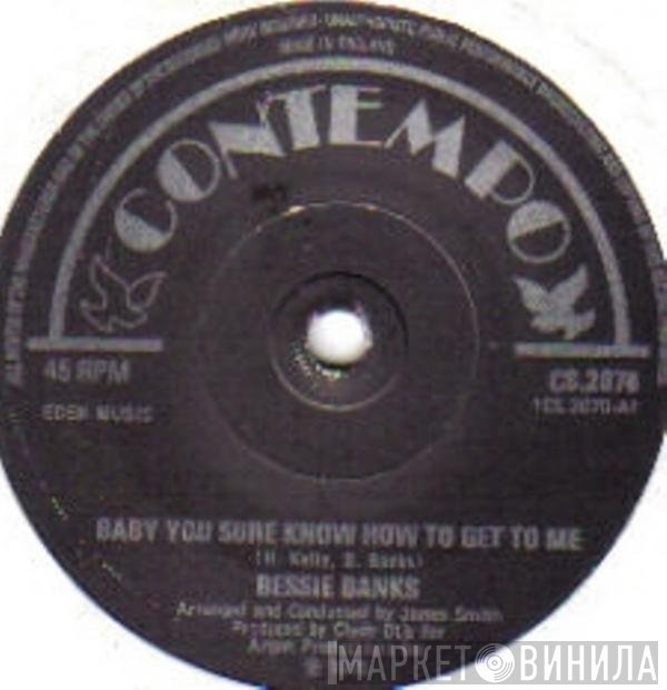 Bessie Banks - Baby You Sure Know How To Get To Me