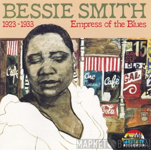 Bessie Smith - 1923-1933: Empress Of The Blues