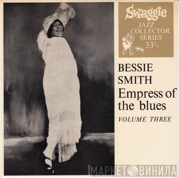 Bessie Smith - Empress Of The Blues Volume Three