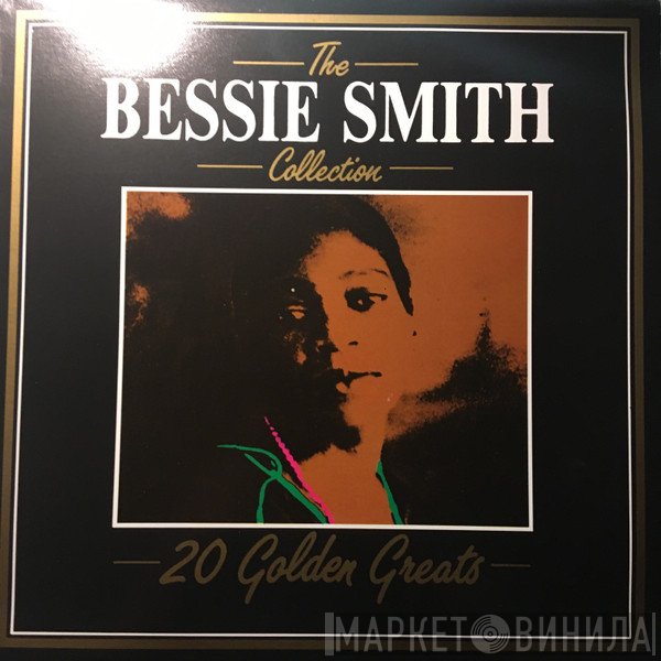 Bessie Smith - The Bessie Smith Collection - 20 Golden Greats
