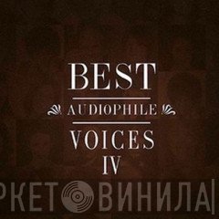  - Best Audiophile Voices IV