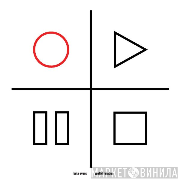 Beta Evers / Spatial Relation  - Split