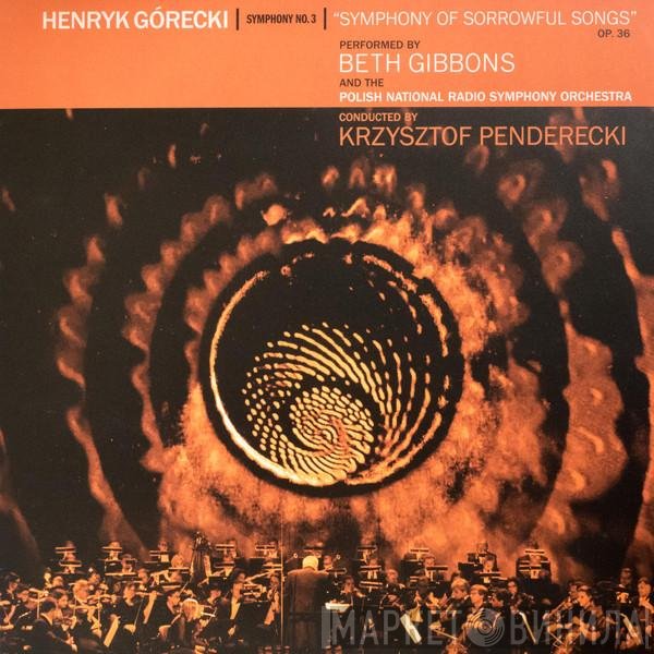 Beth Gibbons, Henryk Górecki, Krzysztof Penderecki, Polish National Radio Symphony Orchestra - Symphony No. 3 (Symphony Of Sorrowful Songs) Op. 36