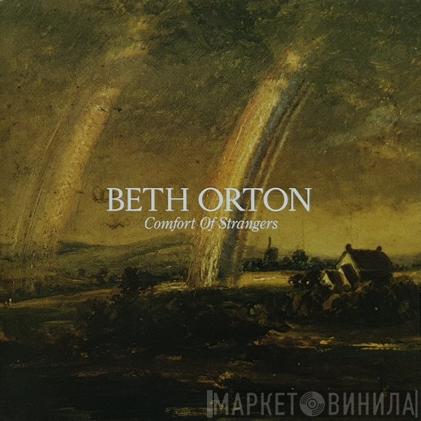 Beth Orton - Comfort Of Strangers