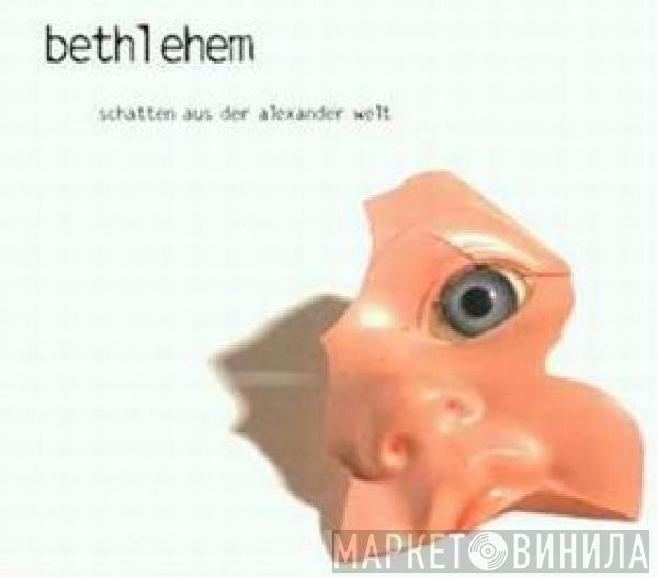 Bethlehem - Schatten Aus Der Alexander Welt