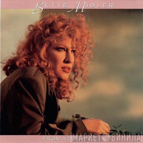 Bette Midler  - From A Distance