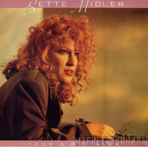 Bette Midler - From A Distance