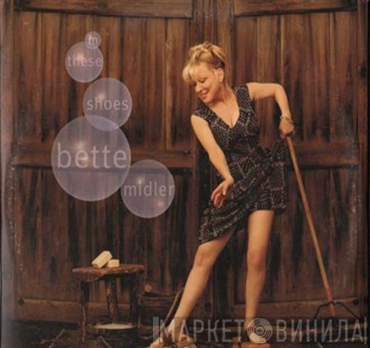 Bette Midler - In These Shoes