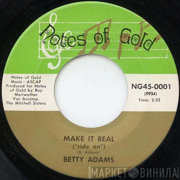 Betty Adams - Make It Real ("Ride On") / Too Much Goin' On