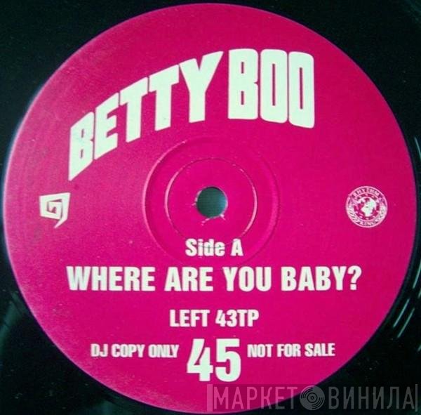 Betty Boo - Where Are You Baby?