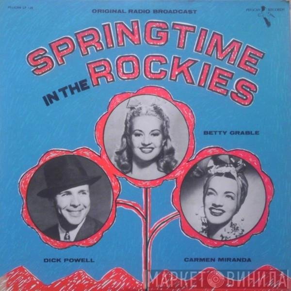 Betty Grable, Dick Powell , Carmen Miranda  - Springtime In The Rockies