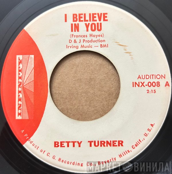 Betty Turner - I Believe In You / Life Is Like The River