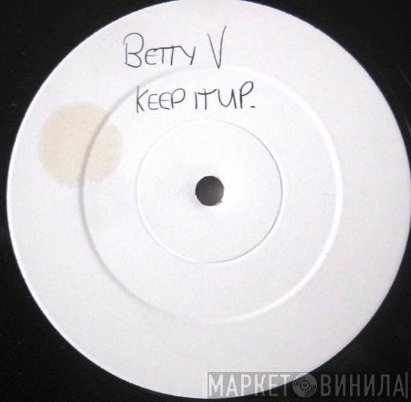 Betty Valentino - Keep It Up