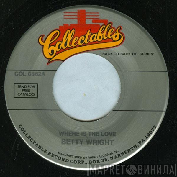 Betty Wright, Herman Kelly & Life - Where Is The Love / Dance To The Drummer's Beat