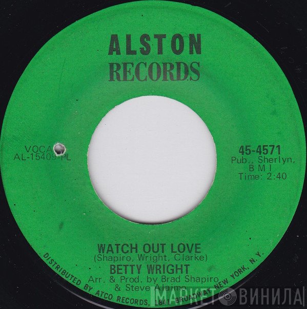 Betty Wright - He's Bad Bad Bad / Watch Out Love