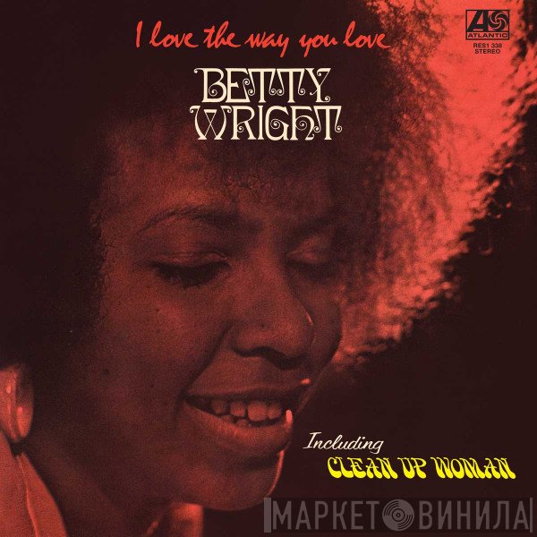 Betty Wright - I Love The Way You Love
