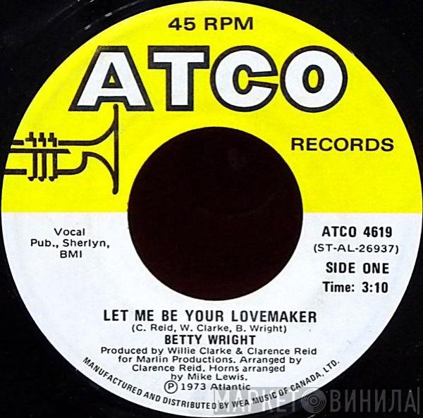 Betty Wright - Let Me Be Your Lovemaker / Jealous Man