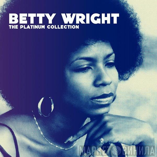Betty Wright  - The Platinum Collection