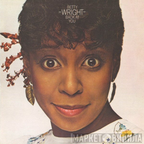 Betty Wright - Wright Back At You
