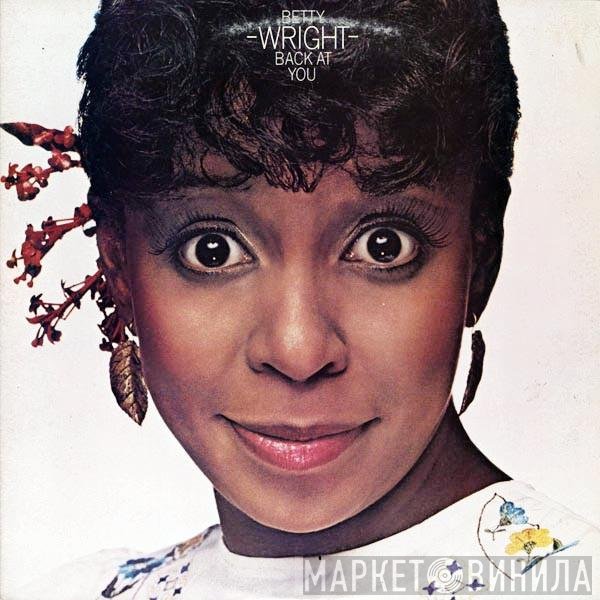 Betty Wright  - Wright Back At You