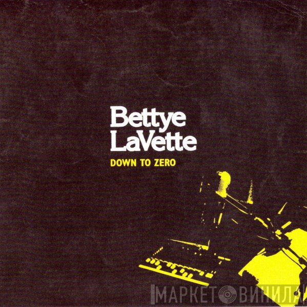 Bettye Lavette  - Down To Zero