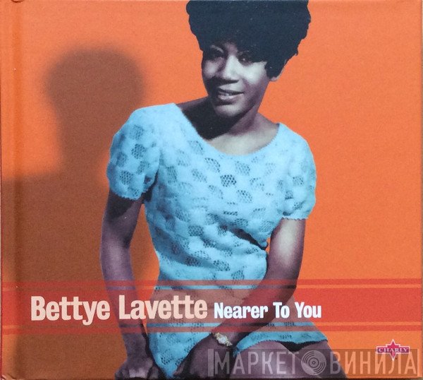 Bettye Lavette  - Nearer To You