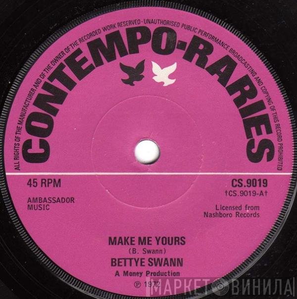 Bettye Swann - Make Me Yours / I Will Not Cry