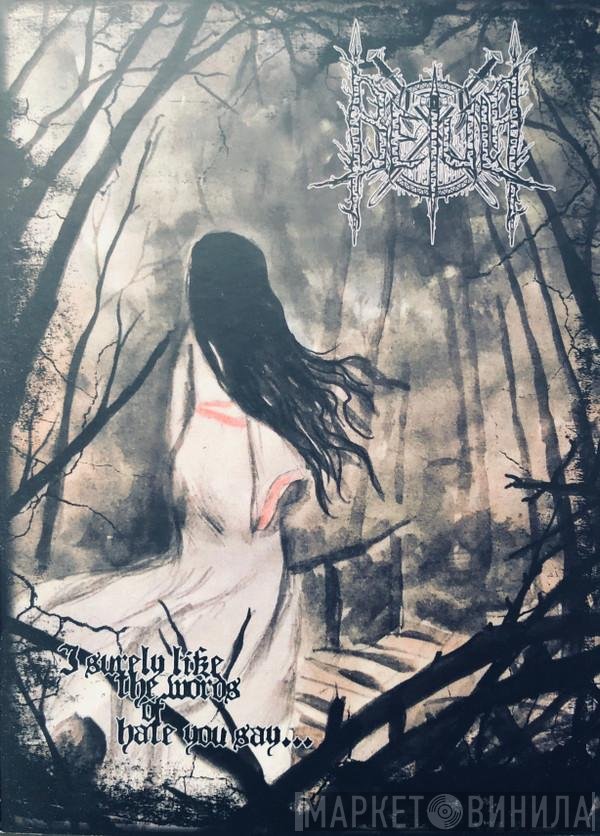 Betula  - I Surely Like The Words Of Hate You Say