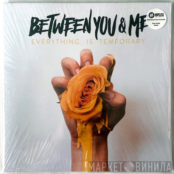 Between You and Me - Everything Is Temporary