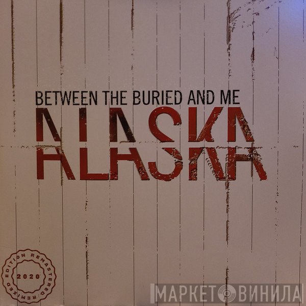Between the Buried and Me - Alaska
