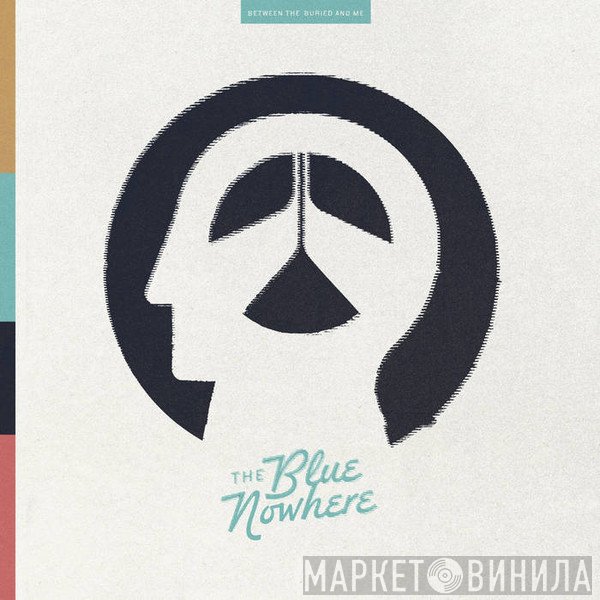 Between the Buried and Me - The Blue Nowhere