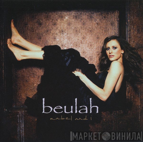 Beulah  - Mabel And I