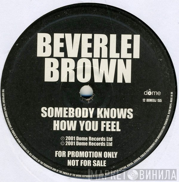 Beverlei Brown - Somebody Knows How You Feel