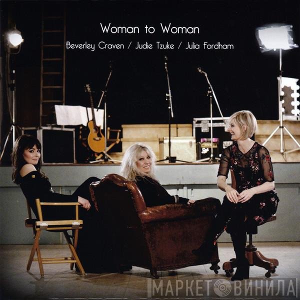Beverley Craven / Judie Tzuke / Julia Fordham  - Woman To Woman