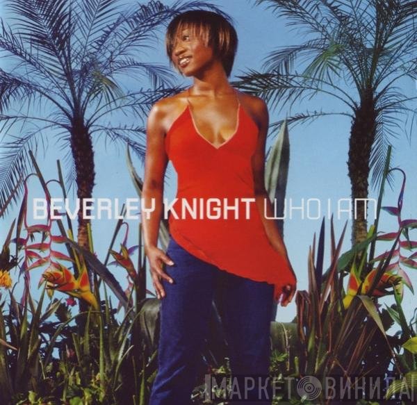 Beverley Knight - Who I Am