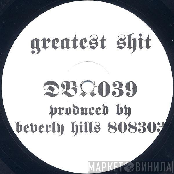 Beverly Hills 808303  - Greatest Shit