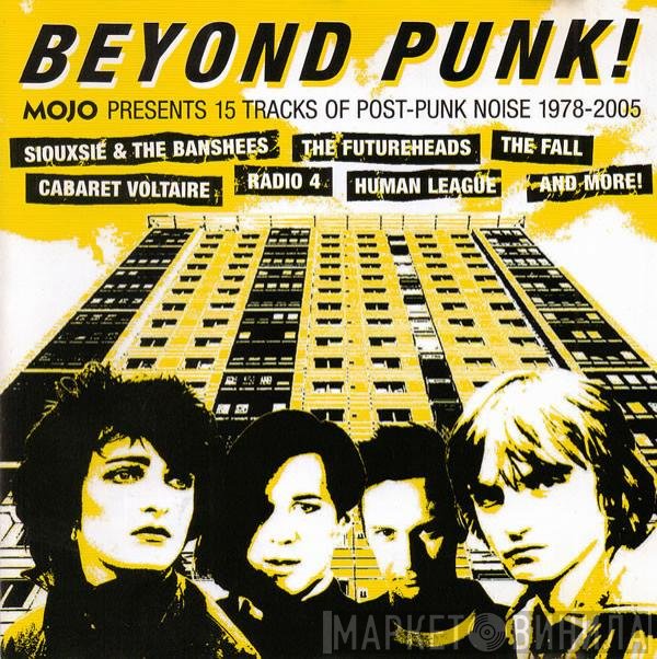  - Beyond Punk! (Mojo Presents 15 Tracks Of Post-Punk Noise 1978-2005)