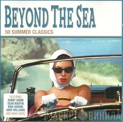  - Beyond The Sea - 50 Summer Classics