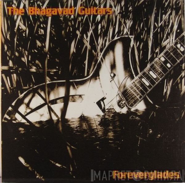 Bhagavad Guitars - Foreverglades