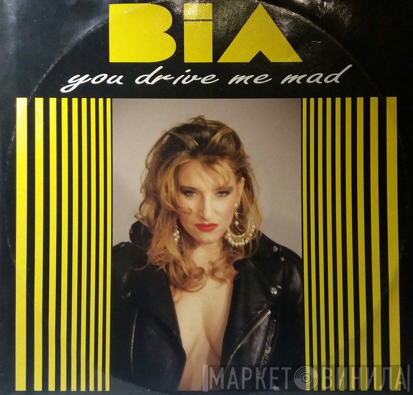 Bia  - You Drive Me Mad