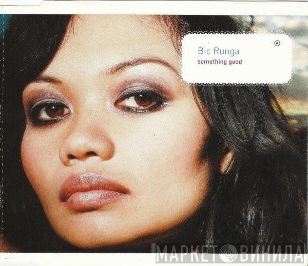 Bic Runga  - Something Good
